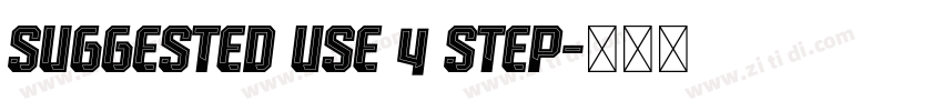 SUGGESTED USE 4 STEP字体转换 SUGGESTED USE 4 STEP字体转换